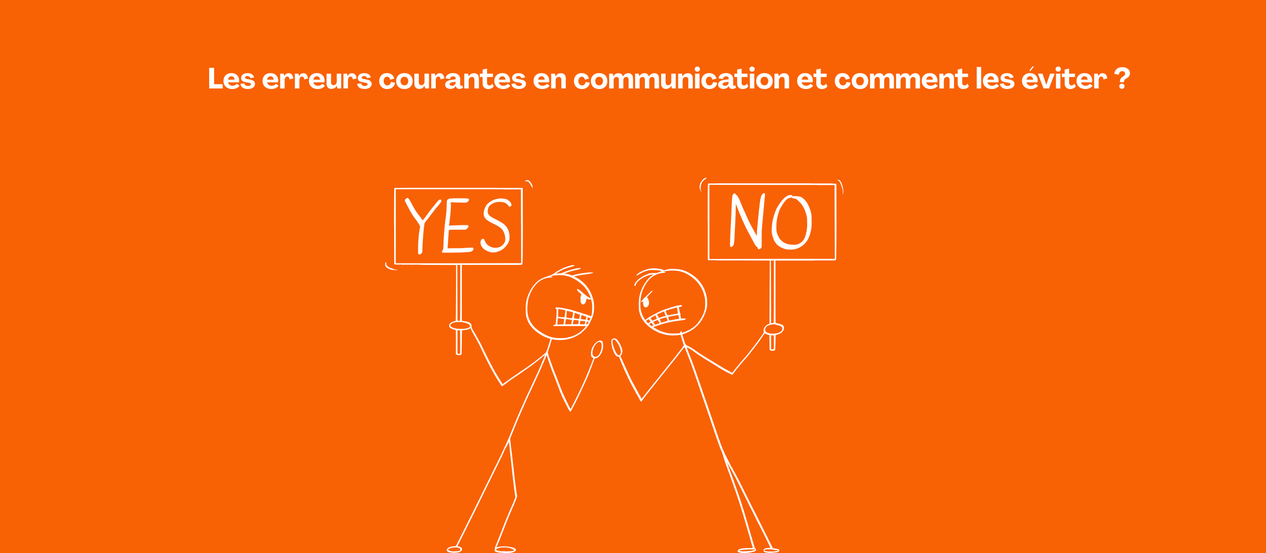 Les erreurs courantes en communication et comment les éviter