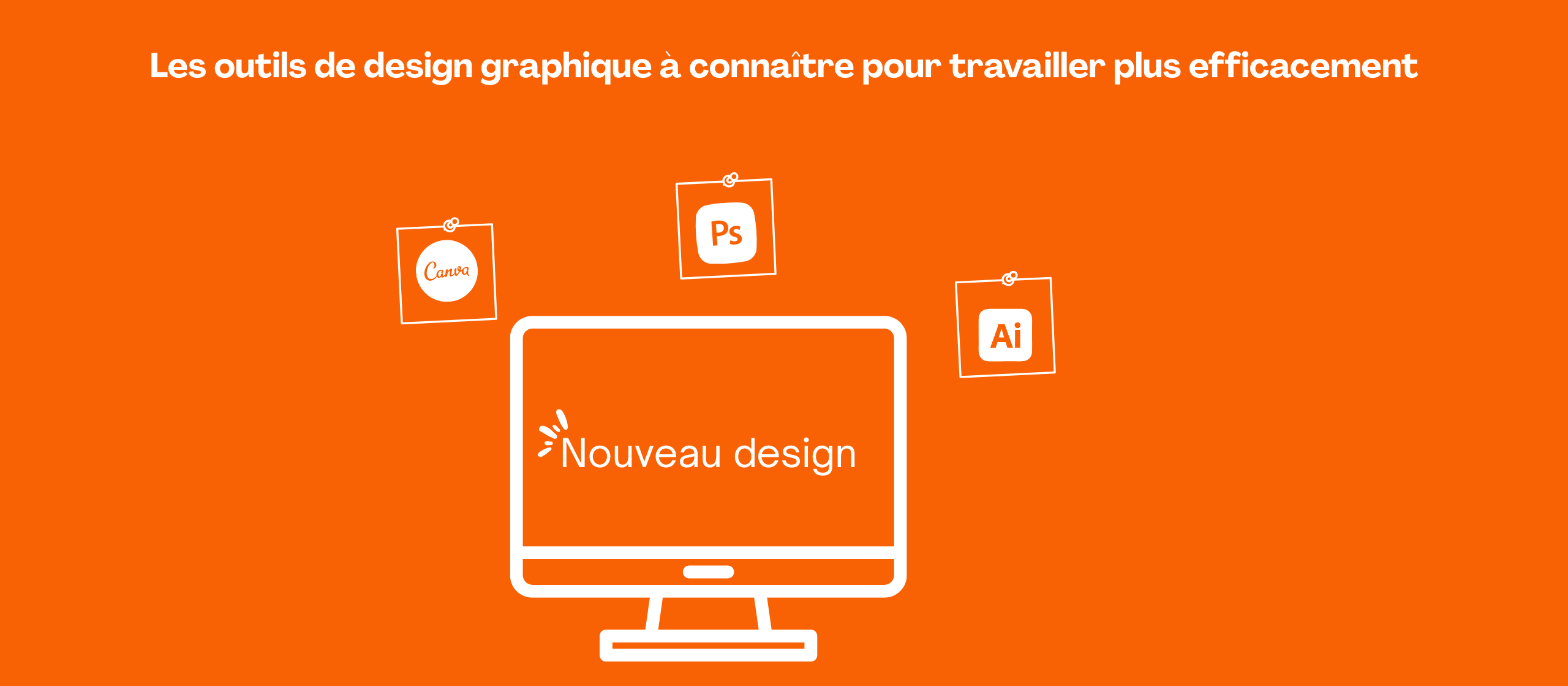 Les outils de design graphique à connaître pour travailler plus efficacement